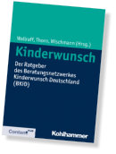 Kinderwunsch: Der Ratgeber des Beratungsnetzwerkes Kinderwunsch Deutschland (BKiD)