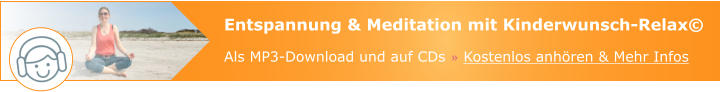 Entspannung und Meditation mit Kinderwunsch-Relax Entspannung und Meditation mit Kinderwunsch-Relax